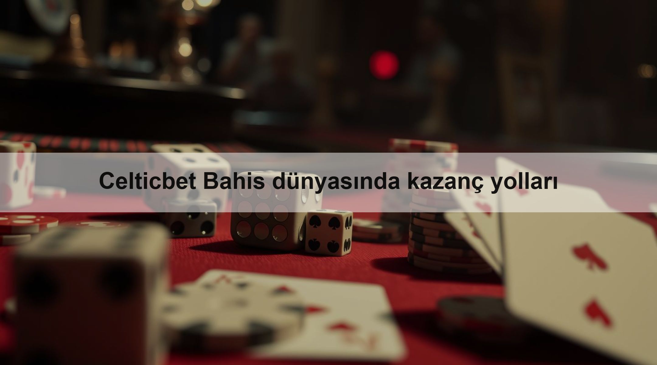 Celticbet Bahis dünyasında kazanç yolları
