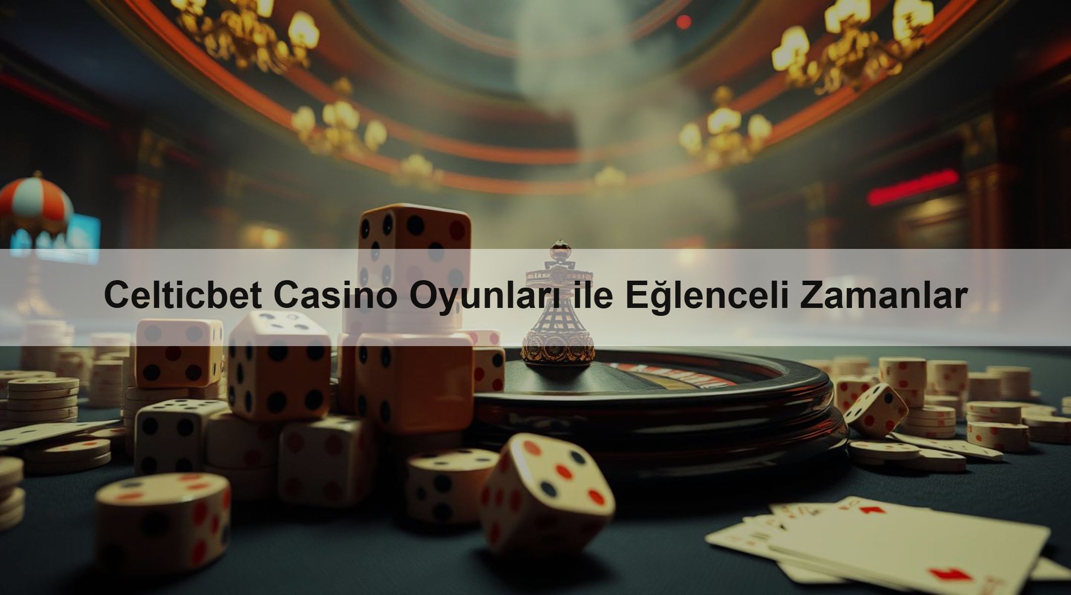 Celticbet Casino Oyunları ile Eğlenceli Zamanlar