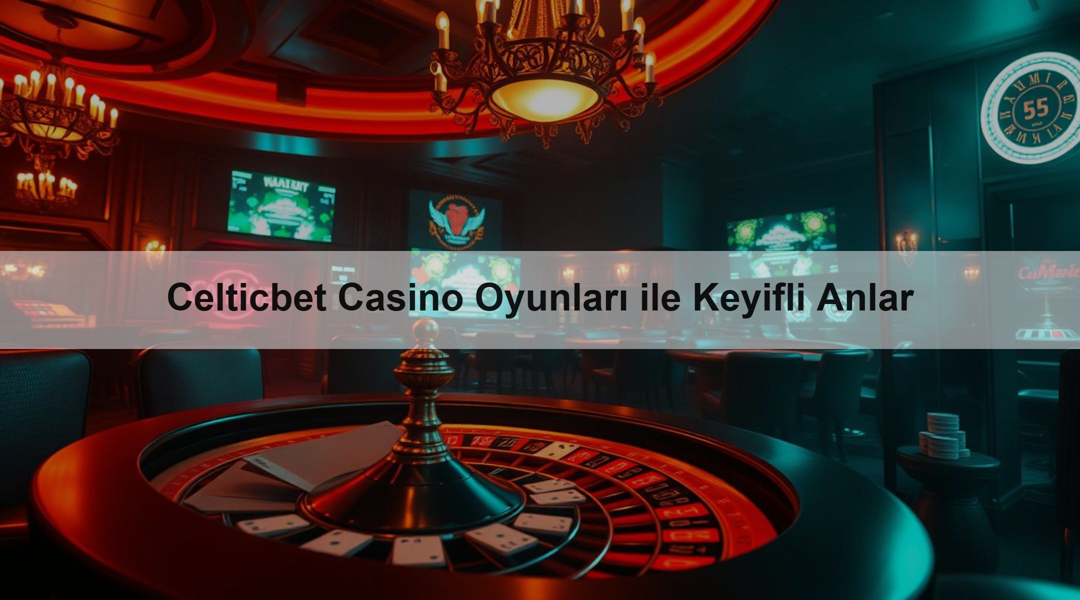 Celticbet Casino Oyunları ile Keyifli Anlar