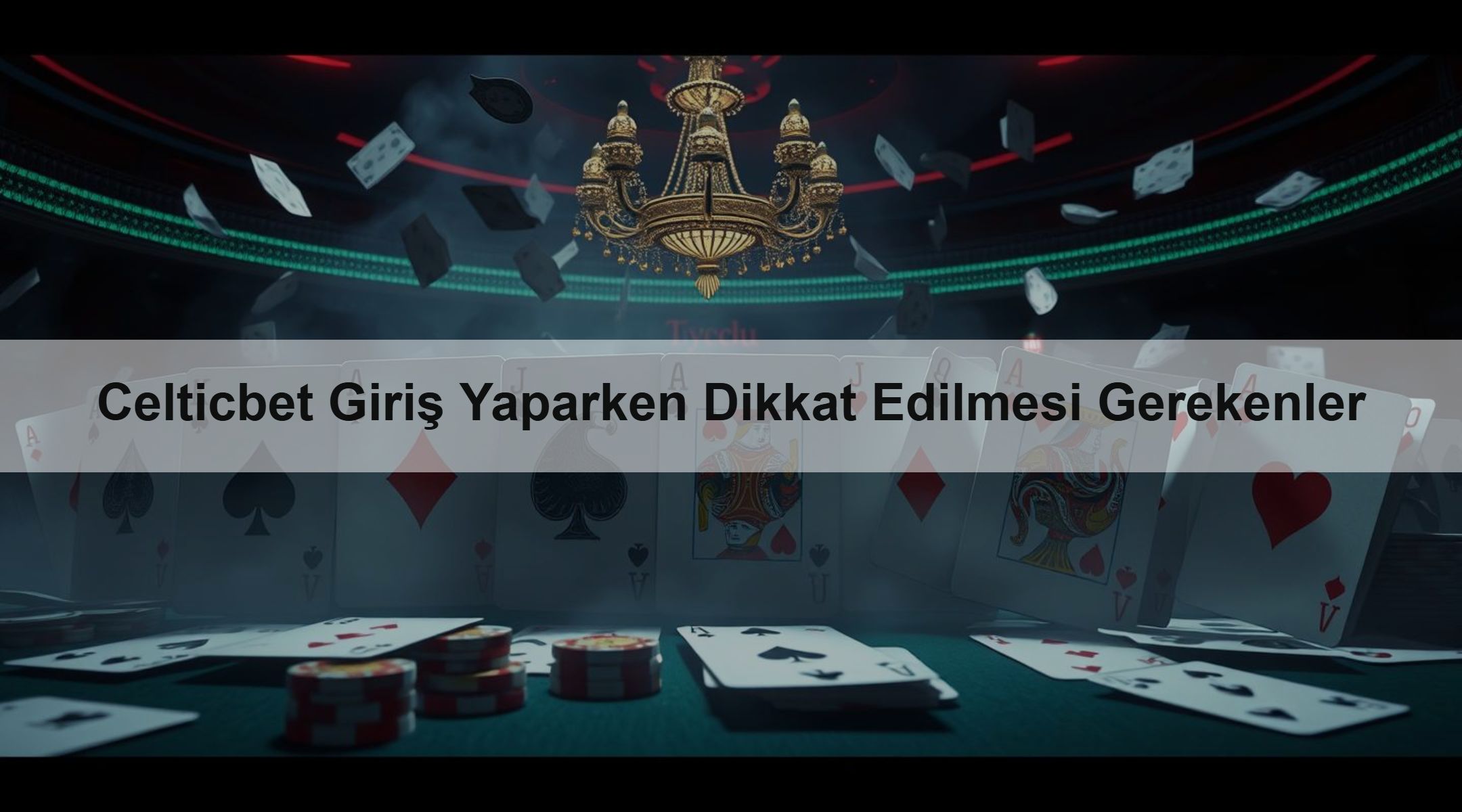 Celticbet Giriş Yaparken Dikkat Edilmesi Gerekenler