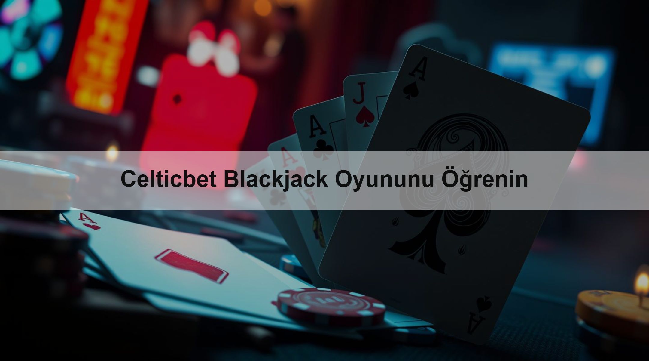 Celticbet Blackjack Oyununu Öğrenin