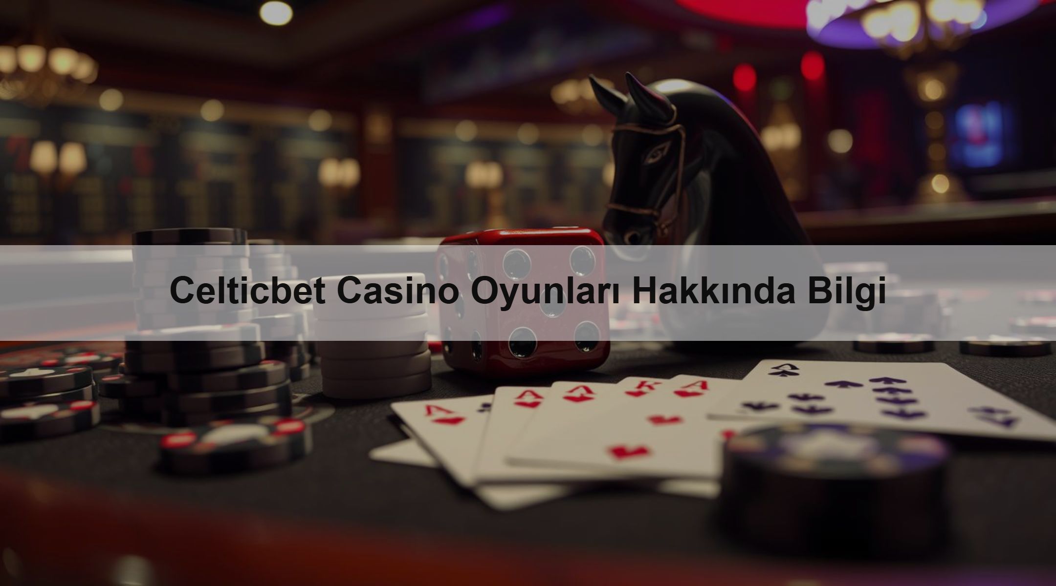Celticbet Casino Oyunları Hakkında Bilgi