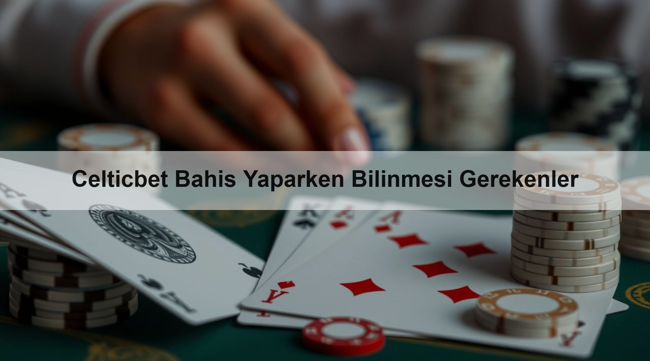 Celticbet Bahis Yaparken Bilinmesi Gerekenler